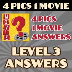 4 Pics 1 Movie - Level 3 Answers
