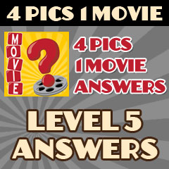 4 Pics 1 Movie - Level 5 Answers