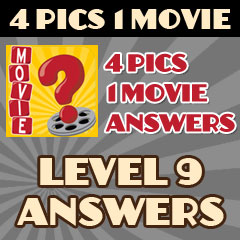 4 Pics 1 Movie - Level 9 Answers