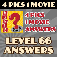 4 Pics 1 Movie - Level 66 Answers